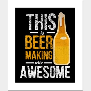 This Beer is Making Me Awesome Funny Beer Lover Posters and Art